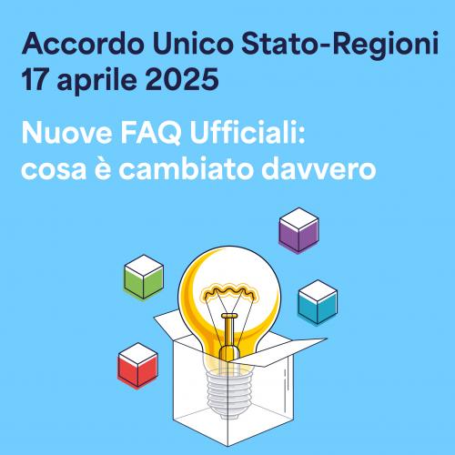 Accordo Stato Regioni 17/04/2025: nuove FAQ ufficiali, cosa è cambiato davvero